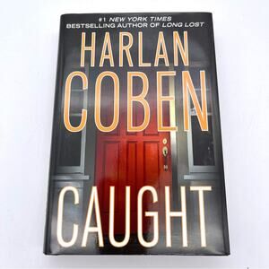 Harlan Coben "Caught" Hardcover Book Copyright 2010 w/ Dust Jacket